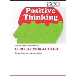 Norman El RELOJ de la ACTITUD: La actitud es una decisión Norman El RELOJ de la ACTITUD: La actitud es una decisión