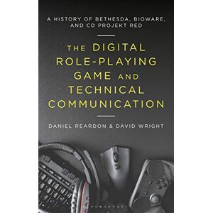 Reardon, Daniel Digital Role-Playing Game and Technical Communication, The: A History of Bethesda, BioWare, and CD Projekt Red Reardon, Daniel Digital Role-Playing Game and Technical Communication, The: A History of Bethesda, BioWare, and CD Projekt Red