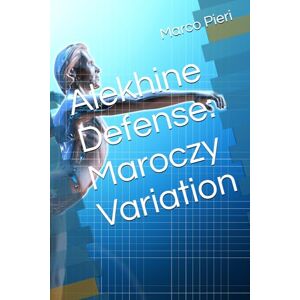Pieri, Marco Alekhine Defense: Maroczy Variation Pieri, Marco Alekhine Defense: Maroczy Variation