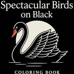 Martin, Chris Spectacular Birds on Black Coloring Book Martin, Chris Spectacular Birds on Black Coloring Book