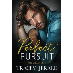 Jerald, Tracey Perfect Pursuit: A small town, age-gap, friends to lovers, secret relationship romance (Midas Series) Jerald, Tracey Perfect Pursuit: A small town, age-gap, friends to lovers, secret relationship romance (Midas Series)