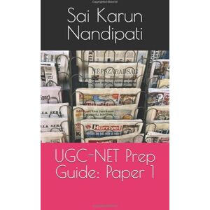 Nandipati, Mr. Sai Karun UGC-NET Prep Guide: Paper 1 Nandipati, Mr. Sai Karun UGC-NET Prep Guide: Paper 1