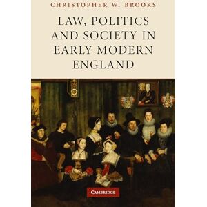 Brooks, Christopher W. Law, Politics and Society in Early Modern England Brooks, Christopher W. Law, Politics and Society in Early Modern England