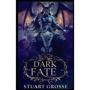 Grosse, Stuart Dark Fate: Omnibus 2 Books 5-8 Grosse, Stuart Dark Fate: Omnibus 2 Books 5-8