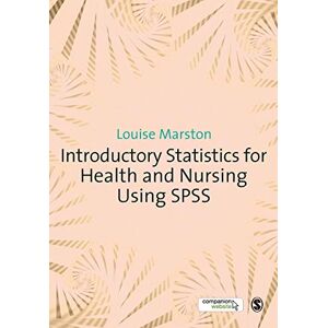 Dr Louise Marston Introductory Statistics for Health and Nursing Using Spss Dr Louise Marston Introductory Statistics for Health and Nursing Using Spss