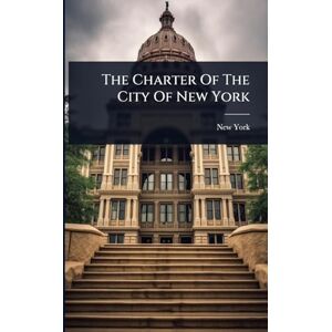 (N y ), New York The Charter Of The City Of New York (N y ), New York The Charter Of The City Of New York
