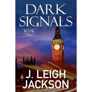 Jackson Dark Signals: 2 (Porter Leighton Suspense Series) Jackson Dark Signals: 2 (Porter Leighton Suspense Series)