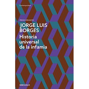 Borges, Jorge Luis Historia universal de la infamia (Contemporánea) Borges, Jorge Luis Historia universal de la infamia (Contemporánea)