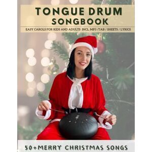 Wind, Merry Tongue Drum Songbook Merry Christmas Songs: 50+ Easy carols for kids and adults incl. MP3 / Tab / Sheet / Lyrics Wind, Merry Tongue Drum Songbook Merry Christmas Songs: 50+ Easy carols for kids and adults incl. MP3 / Tab / Sheet / Lyrics