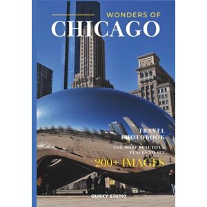 Studio, Quirky Wonders of Chicago: A Photo Collection of the City’s Most Beautiful Places to See – A Stunning Coffee Table Travel Photobook (Full-Color) Studio, Quirky Wonders of Chicago: A Photo Collection of the City’s Most Beautiful Places to See – A Stunning Coffee Table Travel Photobook (Full-Color)