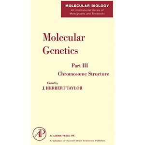 Academic Press Molecular Genetics Pt 3 (Molecular biology; an international series of monographs and textbooks) Academic Press Molecular Genetics Pt 3 (Molecular biology; an international series of monographs and textbooks)
