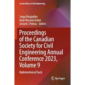 Proceedings of the Canadian Society for Civil Engineering Annual Conference 2023, Volume 9: Hydrotechnical Track (Lecture Notes in Civil Engineering, 503) Proceedings of the Canadian Society for Civil Engineering Annual Conference 2023, Volume 9: Hydrotechnical Track (Lecture Notes in Civil Engineering, 503)