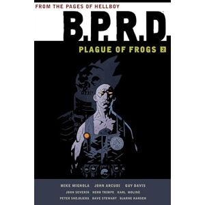 Mike Mignola B.P.R.D. Plague of Frogs, Vol. 2 Mike Mignola B.P.R.D. Plague of Frogs, Vol. 2
