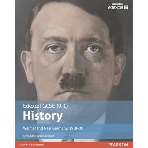 Child, John Edexcel GCSE (9-1) History Weimar and Nazi Germany, 1918-1939 Student Book Child, John Edexcel GCSE (9-1) History Weimar and Nazi Germany, 1918-1939 Student Book