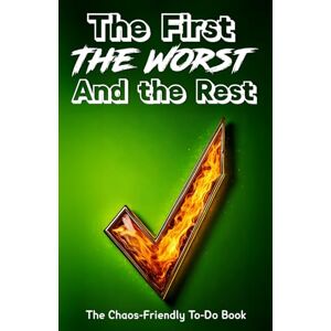Wijngaarden van, Carolien The First, the Worst and the Rest Green Edition: An ADHD-Friendly Daily To-Do Book for Creative Chaos & Productive Energy Wijngaarden van, Carolien The First, the Worst and the Rest Green Edition: An ADHD-Friendly Daily To-Do Book for Creative Chaos & Productive Energy