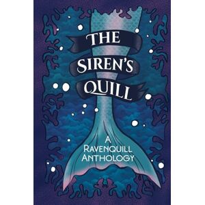 Drake, Laura M. The Siren's Quill: Dark Mermaid Stories (Ravenquill Anthologies) Drake, Laura M. The Siren's Quill: Dark Mermaid Stories (Ravenquill Anthologies)