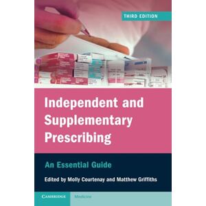 Allied Independent and Supplementary Prescribing: An Essential Guide Allied Independent and Supplementary Prescribing: An Essential Guide