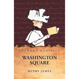 Henry James Washington Square Henry James Washington Square