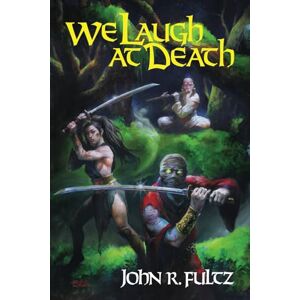 Fultz, John R. We Laugh At Death (The SCALEBORN Series) Fultz, John R. We Laugh At Death (The SCALEBORN Series)