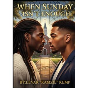 KEMP, LEVAR RAMZIE WHEN SUNDAY ISN'T ENOUGH KEMP, LEVAR RAMZIE WHEN SUNDAY ISN'T ENOUGH