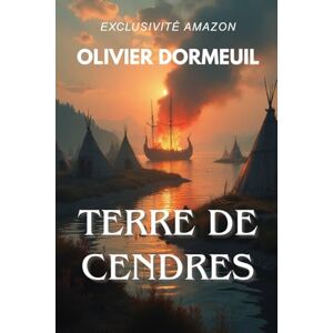 DORMEUIL, OLIVIER TERRE DE CENDRES: Ragnar, la métamorphose de l'enfant-loup DORMEUIL, OLIVIER TERRE DE CENDRES: Ragnar, la métamorphose de l'enfant-loup