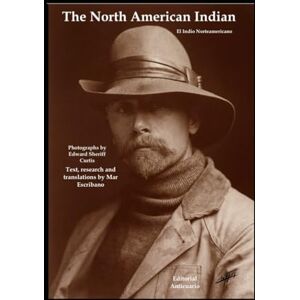 Curtis, Edward Sheriff The North American Indian: El Indio Norteamericano (GIFT BOOKS) Curtis, Edward Sheriff The North American Indian: El Indio Norteamericano (GIFT BOOKS)