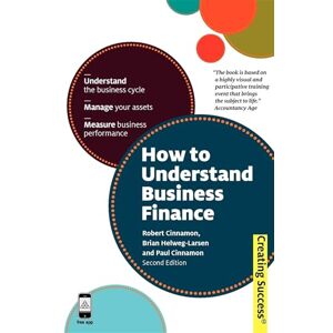 Cinnamon, Bob How to Understand Business Finance: Understand the Business Cycle; Manage Your Assets; Measure Business Performance: 55 (Creating Success series, 55) Cinnamon, Bob How to Understand Business Finance: Understand the Business Cycle; Manage Your Assets; Measure Business Performance: 55 (Creating Success series, 55)