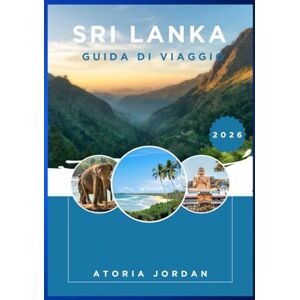 Jordan, Atoria Sri Lanka Guida di viaggio 2026 Jordan, Atoria Sri Lanka Guida di viaggio 2026