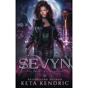 Kendric, Keta Sevyn (The Smoke & Fire Series) Paranormal Romance (Smoke & Fire (Paranormal Romance)) Kendric, Keta Sevyn (The Smoke & Fire Series) Paranormal Romance (Smoke & Fire (Paranormal Romance))