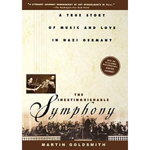 Trade Paper Press The Inextinguishable Symphony: A True Story of Music and Love in Nazi Germany Trade Paper Press The Inextinguishable Symphony: A True Story of Music and Love in Nazi Germany