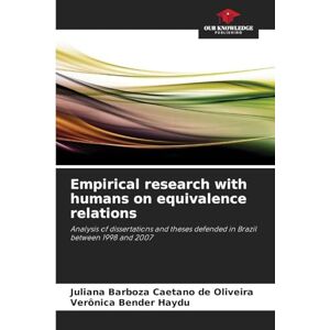Barboza Caetano de Oliveira, Juliana Empirical research with humans on equivalence relations: Analysis of dissertations and theses defended in Brazil between 1998 and 2007 Barboza Caetano de Oliveira, Juliana Empirical research with humans on equivalence relations: Analysis of dissertations and theses defended in Brazil between 1998 and 2007