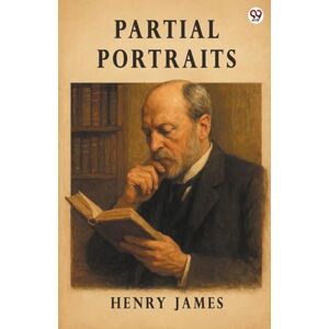 James, Henry Partial Portraits (Edition1) James, Henry Partial Portraits (Edition1)