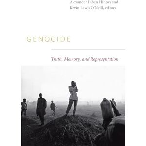 Genocide: Truth, Memory, and Representation (The Cultures and Practice of Violence) Genocide: Truth, Memory, and Representation (The Cultures and Practice of Violence)