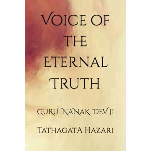 HazarI, TathagatA Voice of the Eternal Truth: GURU NANAK DEV JI HazarI, TathagatA Voice of the Eternal Truth: GURU NANAK DEV JI