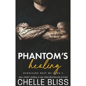 Bliss, Chelle Phantom's Healing: 2 (Hurricane Heat MC) Bliss, Chelle Phantom's Healing: 2 (Hurricane Heat MC)