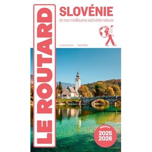 Collectif Guide du Routard Slovénie 2025/26: et nos meilleures activités nature Collectif Guide du Routard Slovénie 2025/26: et nos meilleures activités nature