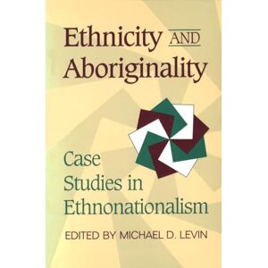 Philosophy Ethnicity and Aboriginality: Case Studies in Ethnonationalism (Heritage) Philosophy Ethnicity and Aboriginality: Case Studies in Ethnonationalism (Heritage)