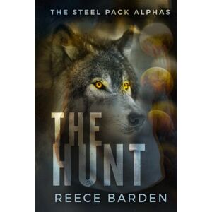 Barden, Reece The Hunt: A Wolf Shifter Romance (Shifters of Grey Ridge) Barden, Reece The Hunt: A Wolf Shifter Romance (Shifters of Grey Ridge)