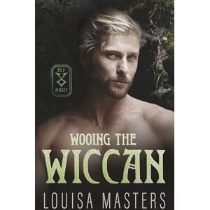 Masters, Louisa Wooing The Wiccan: 1 (Elf Magic) Masters, Louisa Wooing The Wiccan: 1 (Elf Magic)