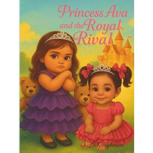Seraphim, S. L. Princess Ava and the Royal Rival (The Day Princess Ava Made the Sun Shine) Seraphim, S. L. Princess Ava and the Royal Rival (The Day Princess Ava Made the Sun Shine)