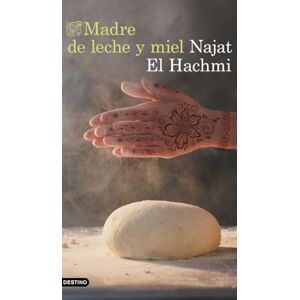 El Hachmi, Najat Madre de leche y miel (Áncora & Delfín) El Hachmi, Najat Madre de leche y miel (Áncora & Delfín)