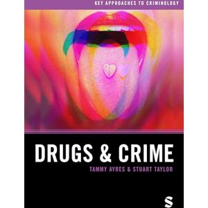 Ayres, Tammy Drugs and Crime (Key Approaches to Criminology) Ayres, Tammy Drugs and Crime (Key Approaches to Criminology)