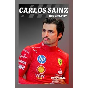 PAREAL, DAY BIOGRAPHY OF CARLOS SAINZ: FROM FAMILY LEGACY TO FORMULA ONE GREATNESS PAREAL, DAY BIOGRAPHY OF CARLOS SAINZ: FROM FAMILY LEGACY TO FORMULA ONE GREATNESS