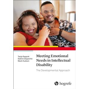Sappok, Tanja Meeting Emotional Needs in Intellectual Disability: The Developmental Approach Sappok, Tanja Meeting Emotional Needs in Intellectual Disability: The Developmental Approach