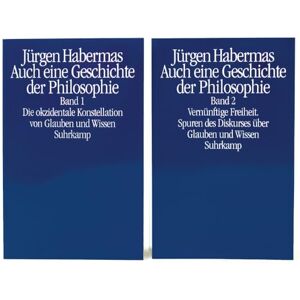 Habermas, Jürgen Auch eine Geschichte der Philosophie: Band 1: Die okzidentale Konstellation von Glauben und Wissen. Band 2: Vernünftige Freiheit. Spuren des Diskurses über Glauben und Wissen Habermas, Jürgen Auch eine Geschichte der Philosophie: Band 1: Die okzidentale Konstellation von Glauben und Wissen. Band 2: Vernünftige Freiheit. Spuren des Diskurses über Glauben und Wissen