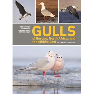 Peter Adriaens Gulls of Europe, North Africa, and the Middle East: An Identification Guide Peter Adriaens Gulls of Europe, North Africa, and the Middle East: An Identification Guide