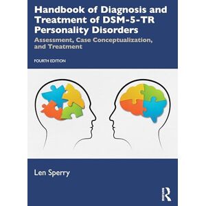 Sperry, Len Handbook of Diagnosis and Treatment of DSM-5-TR Personality Disorders: Assessment, Case Conceptualization, and Treatment Sperry, Len Handbook of Diagnosis and Treatment of DSM-5-TR Personality Disorders: Assessment, Case Conceptualization, and Treatment