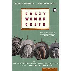 Crazy Woman Creek: Women Rewrite the American West Crazy Woman Creek: Women Rewrite the American West