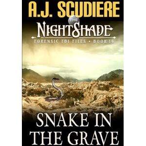 Scudiere, A.J. Snake in the Grave (NightShade Forensic FBI Files) Scudiere, A.J. Snake in the Grave (NightShade Forensic FBI Files)