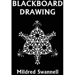 Swannell, Mildred Blackboard Drawing (Yesterday's Classics) Swannell, Mildred Blackboard Drawing (Yesterday's Classics)